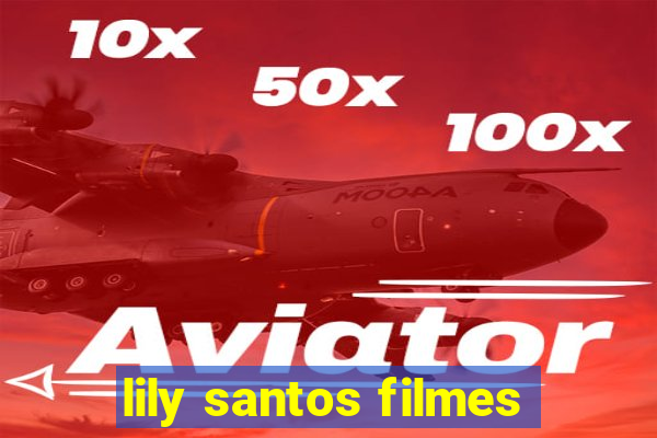 lily santos filmes